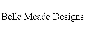 BELLE MEADE DESIGNS