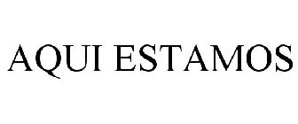 AQUI ESTAMOS