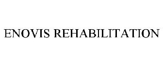 ENOVIS REHABILITATION