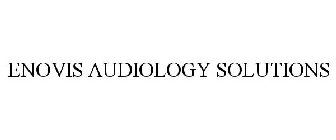 ENOVIS AUDIOLOGY SOLUTIONS