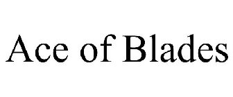 ACE OF BLADES