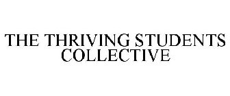 THE THRIVING STUDENTS COLLECTIVE