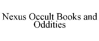 NEXUS OCCULT BOOKS AND ODDITIES