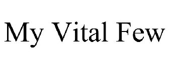 MY VITAL FEW