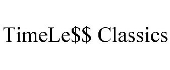 TIMELE$$ CLASSICS