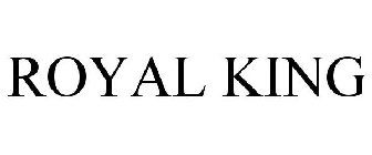 ROYAL KING