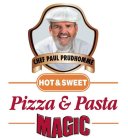 CHEF PAUL PRUDHOMME HOT & SWEET PIZZA & PASTA MAGIC