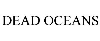 DEAD OCEANS