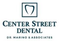 CENTER STREET DENTAL DR. MARINO & ASSOCIATES