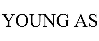 YOUNG AS