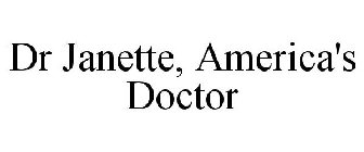 DR JANETTE, AMERICA'S DOCTOR