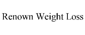 RENOWN WEIGHT LOSS
