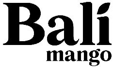 BALI MANGO