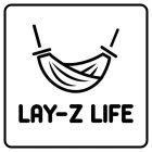 LAY-Z LIFE