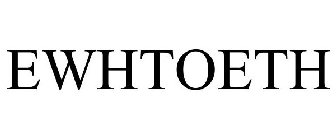 EWHTOETH