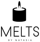 MELTS BY NATASIA