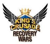KING'S CRUSADE RECOVERY WARS