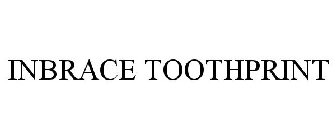 INBRACE TOOTHPRINT
