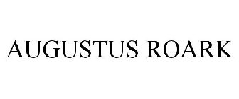 AUGUSTUS ROARK