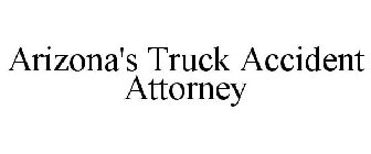 ARIZONA'S TRUCK ACCIDENT ATTORNEY