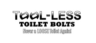 TOOL-LESS TOILET BOLTS NEVER A LOOSE TOILET AGAIN!