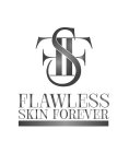 F S F FLAWLESS SKIN FOREVER