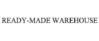 READY-MADE WAREHOUSE