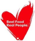 REEL FOOD REAL PEOPLE.