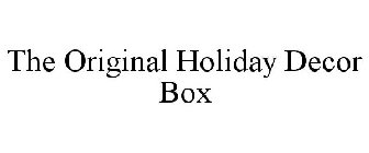 THE ORIGINAL HOLIDAY DECOR BOX