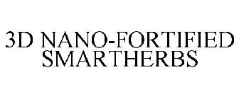 3D NANO-FORTIFIED SMARTHERBS