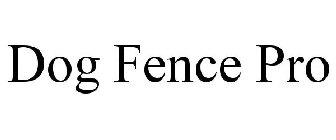DOG FENCE PRO