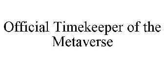 OFFICIAL TIMEKEEPER OF THE METAVERSE