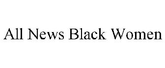 ALL NEWS BLACK WOMEN