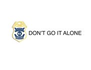U.S. FEDERAL LAW ENFORCEMENT OFFICERS ASSOCIATION DON'T GO IT ALONESOCIATION DON'T GO IT ALONE