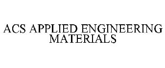 ACS APPLIED ENGINEERING MATERIALS