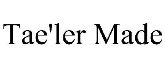 TAE'LER MADE