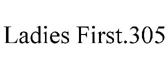 LADIES FIRST.305