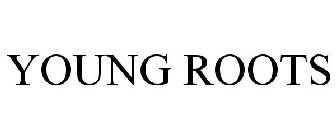 YOUNG ROOTS