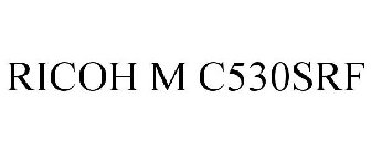 RICOH M C530SRF