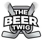 THE BEER TWIG