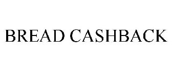 BREAD CASHBACK