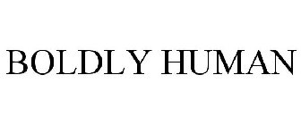 BOLDLY HUMAN