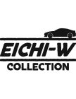 EICHI-W COLLECTION