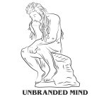 UNBRANDED MIND