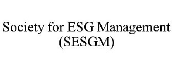 SOCIETY FOR ESG MANAGEMENT (SESGM)