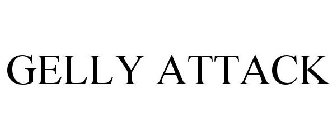 GELLY ATTACK