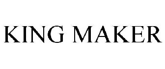 KING MAKER