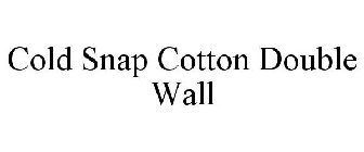 COLD SNAP COTTON DOUBLE WALL