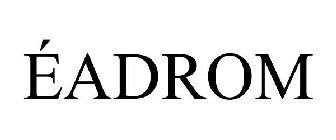 ÉADROM