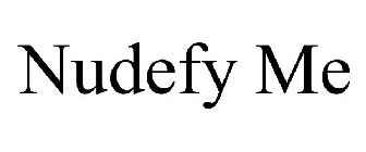 NUDEFY ME